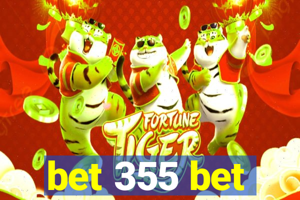 bet 355 bet